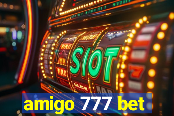 amigo 777 bet